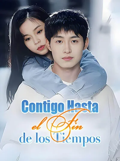 Contigo Hasta el Fin de los Tiempos