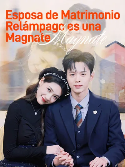 Esposa de Matrimonio Relámpago es una Magnate