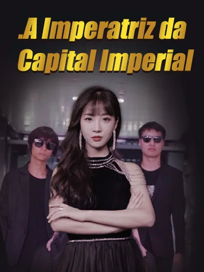 A Imperatriz da Capital Imperial