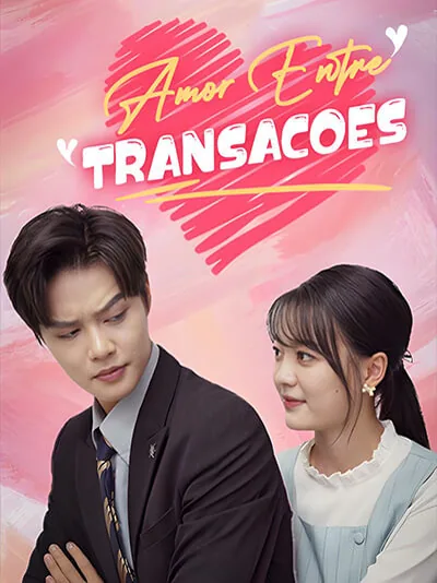 Amor Entre Transações