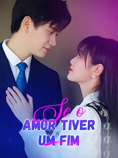 Se o Amor Tiver um Fim