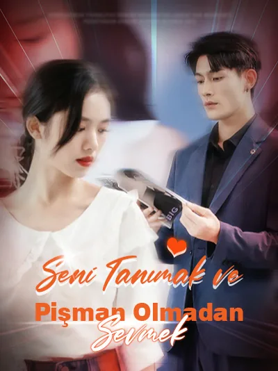 Seni Tanımak ve Pişman Olmadan Sevmek