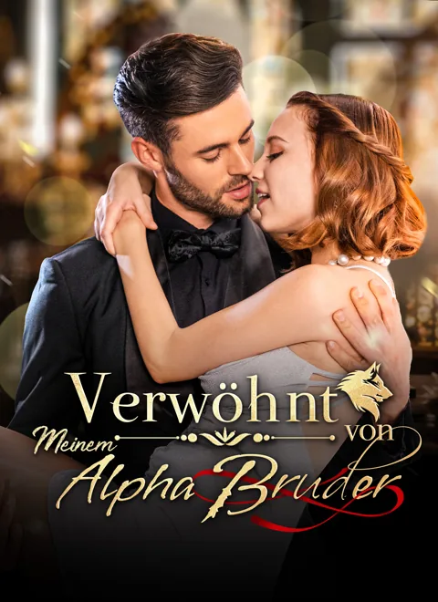 Verwöhnt von meinem Alpha-Bruder