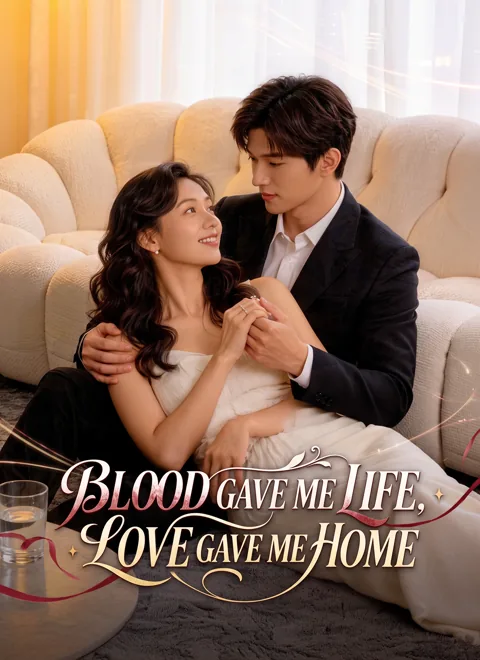 Blood Gave Me Life, Love Gave Me Home