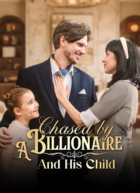 Chased by a Billionaire and His Child