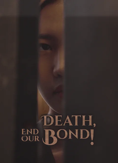 Death, End Our Bond!