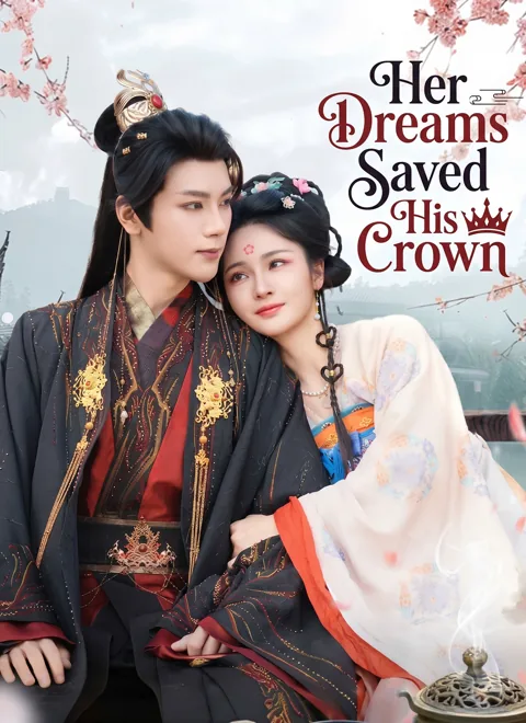 Her Dreams Saved His Crown