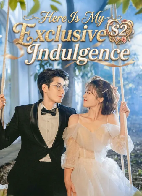 Here Is My Exclusive Indulgence S2