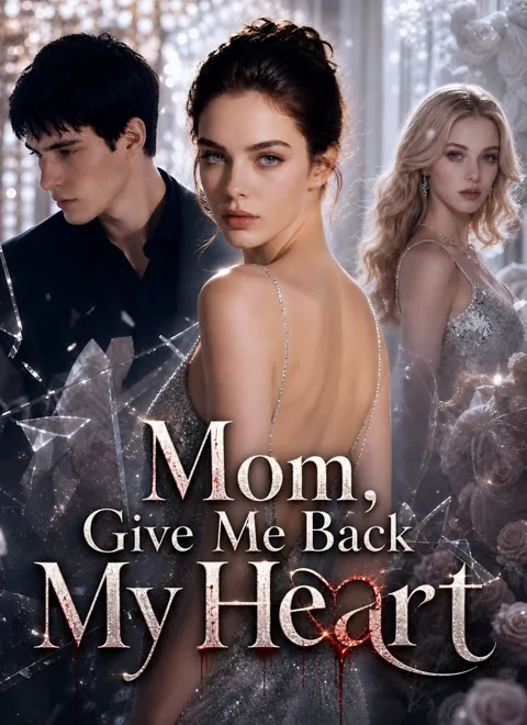 Mom, Give Me Back My Heart