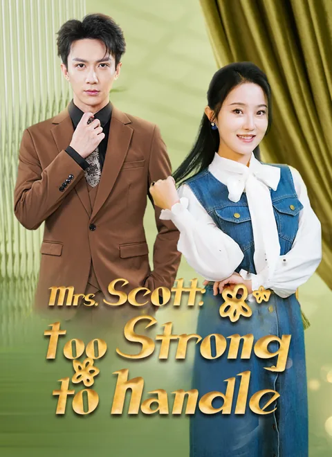 Mrs. Scott: Too Strong to Handle