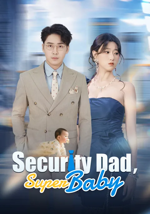 Security Dad, Super Baby