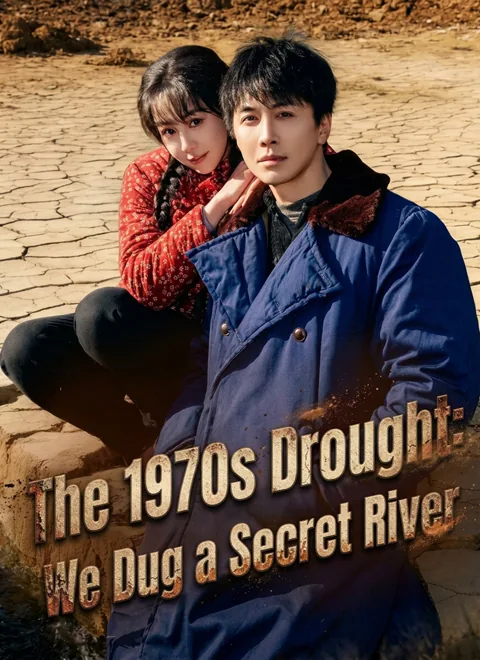 The 1970s Drought: We Dug a Secret River