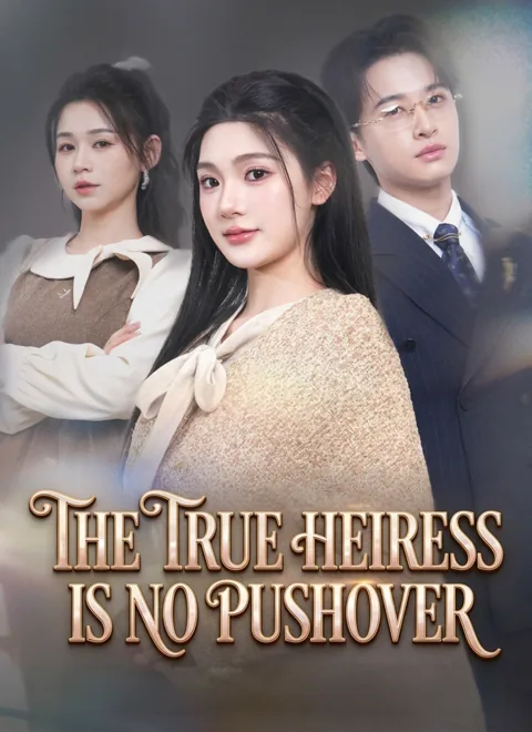 The True Heiress Is No Pushover