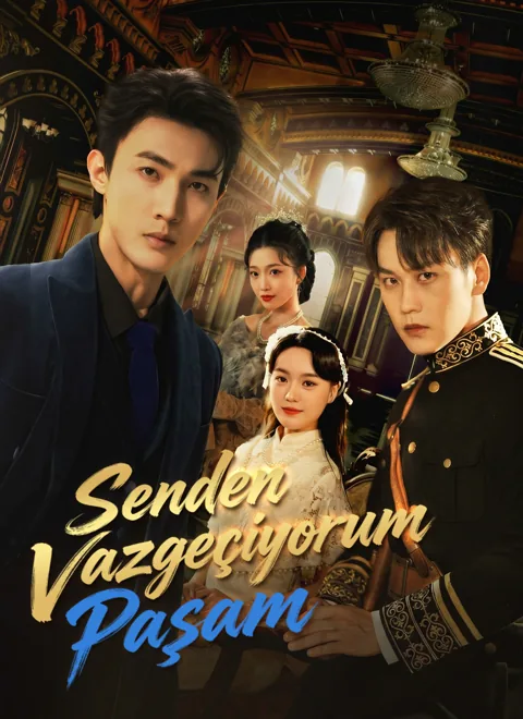 Senden Vazgeçiyorum Paşam