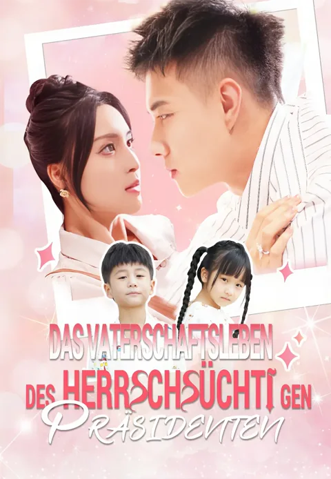 Das Vaterschaftsleben des herrschsüchtigen Präsidenten