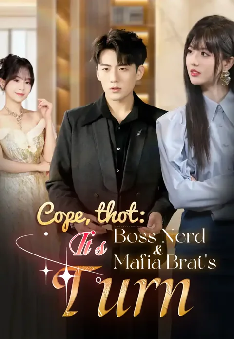 Cope, thot: It's Boss Nerd & Mafia Brat's Turn