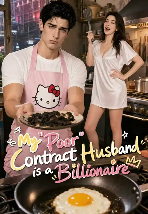 The "Poor" Contract Husband Who Is a Billionaire