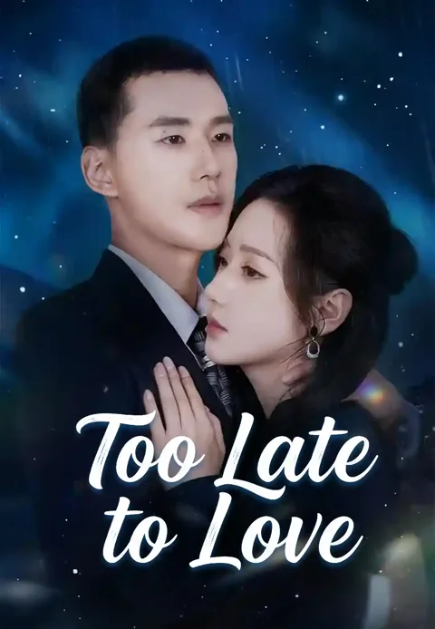 Too Late to Love