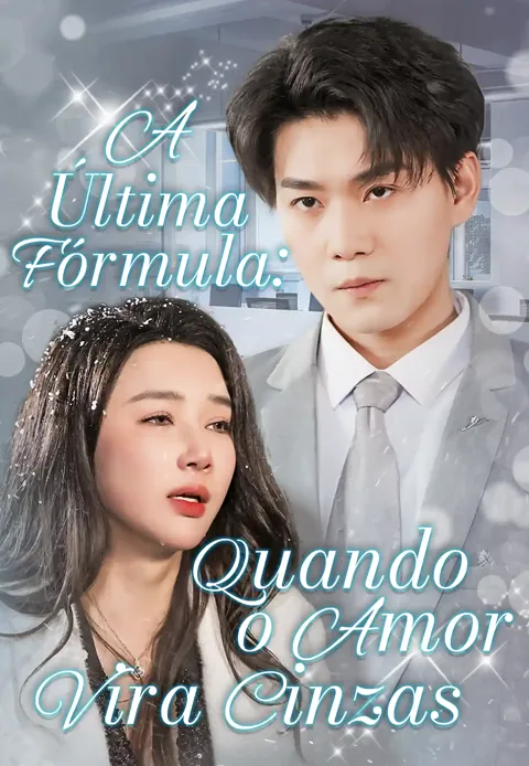 A Última Fórmula: Quando o Amor Vira Cinzas