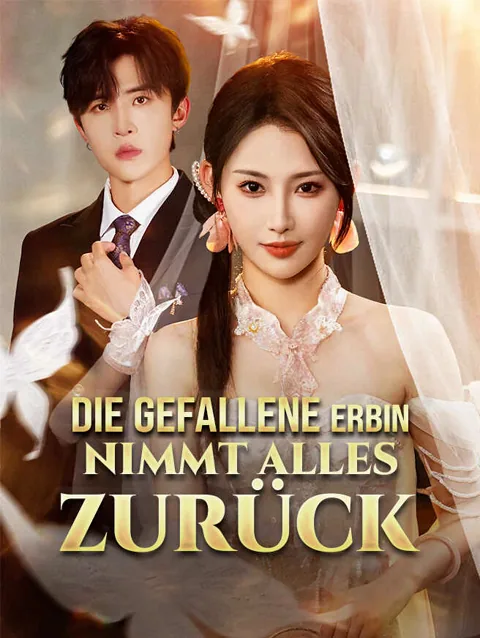 Die gefallene Erbin nimmt alles zurück