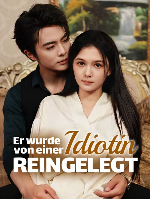 Er wurde von einer Idiotin reingelegt