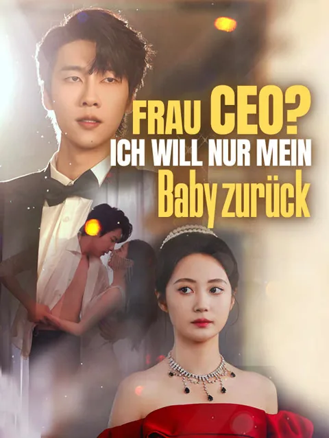 Frau CEO, Ich will nur mein Baby zurück
