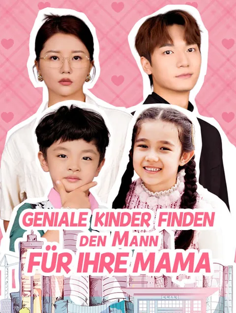 Geniale Kinder finden den Mann für ihre Mama