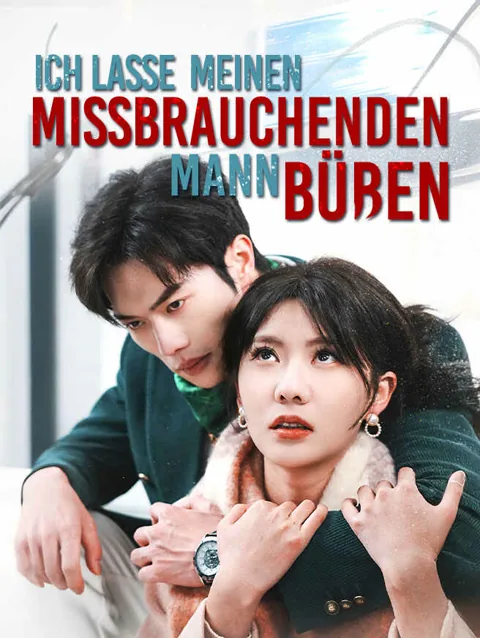 Ich lasse meinen missbrauchenden Mann büßen