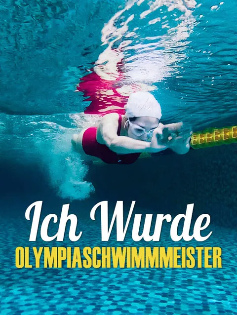 Ich Wurde Olympiaschwimmmeister