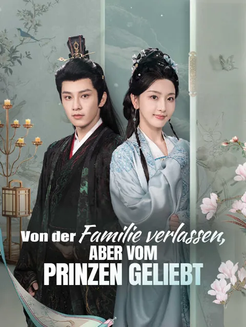 Von der Familie verlassen, aber vom Prinzen geliebt