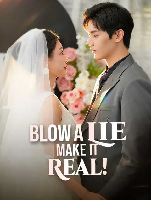 Blow a Lie, Make It Real!