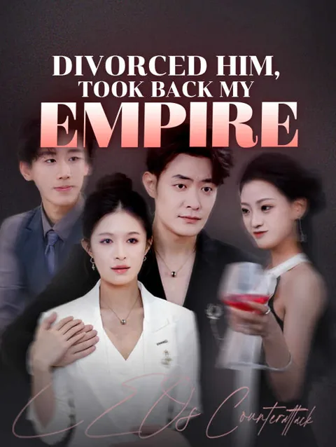 Divorced Him, Took Back My Empire