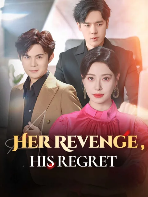 Her Revenge, His Regret