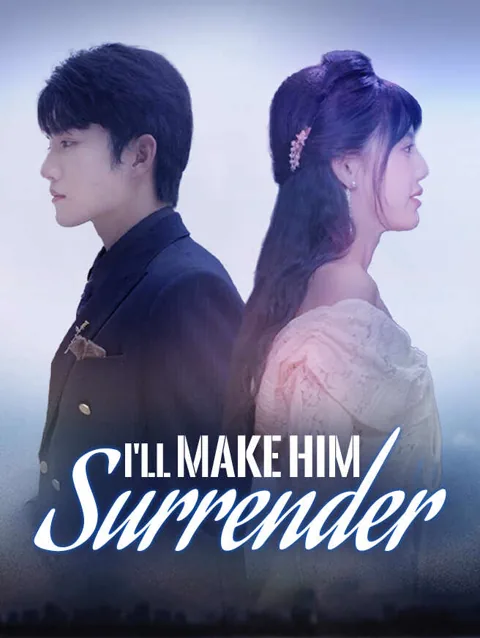 I'll Make Him Surrender