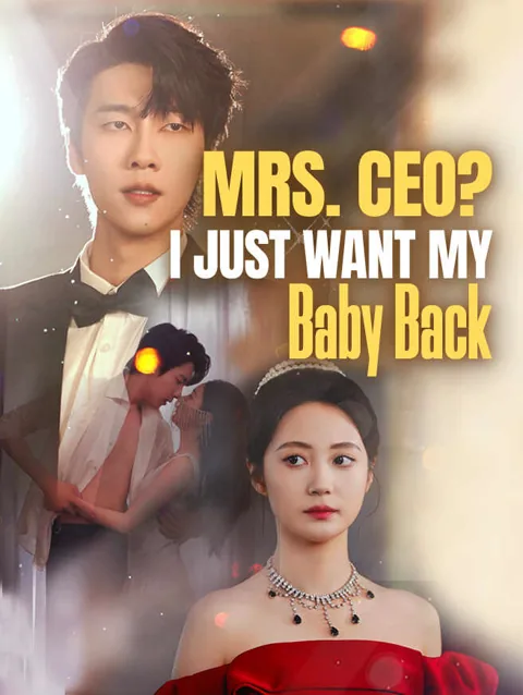 Mrs. CEO? I Just Want My Baby Back