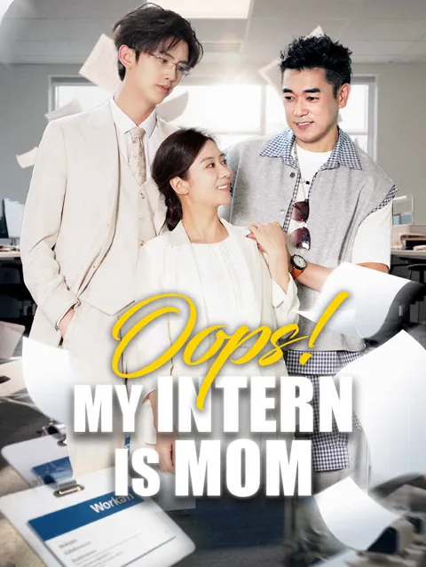 Oops! My Intern Is Mom