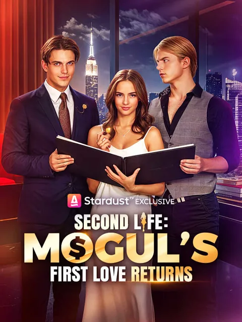 Second Life: Mogul’s First Love Returns