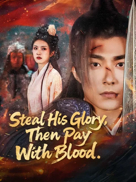 Steal His Glory, Then Pay With Blood