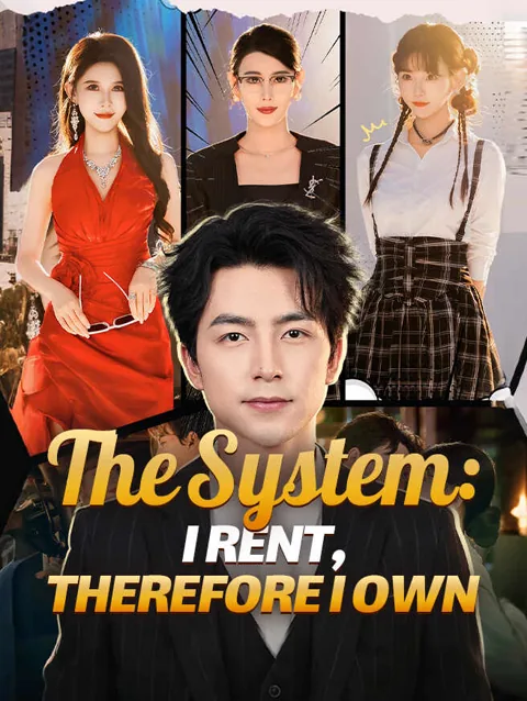 The System: I Rent, Therefore I Own