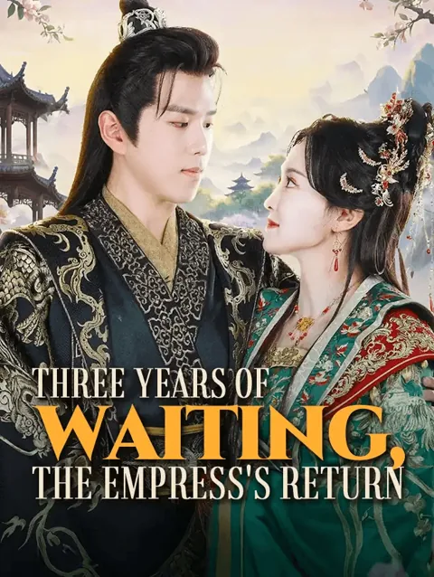 Three Years of Waiting, The Empress's Return