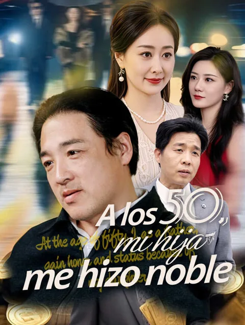A los 50, mi hija me hizo noble
