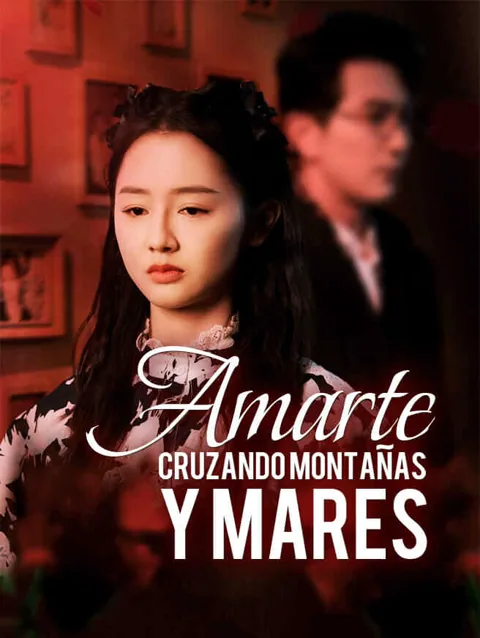 Amarte cruzando montañas y mares