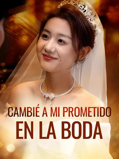 Cambié a mi prometido en la boda