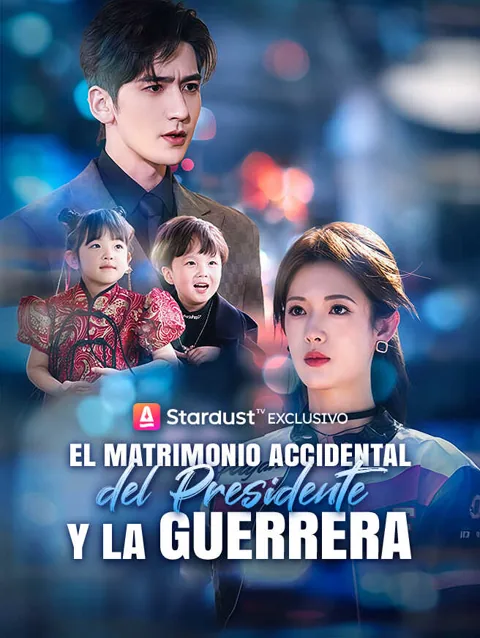 El Matrimonio Accidental del Presidente y la Guerrera