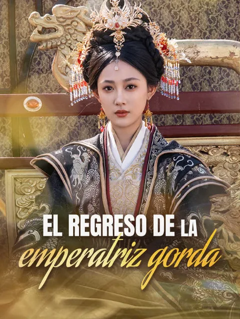 El regreso de la emperatriz gorda