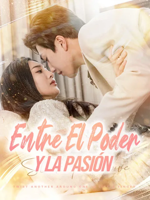 Entre el Poder y la Pasión