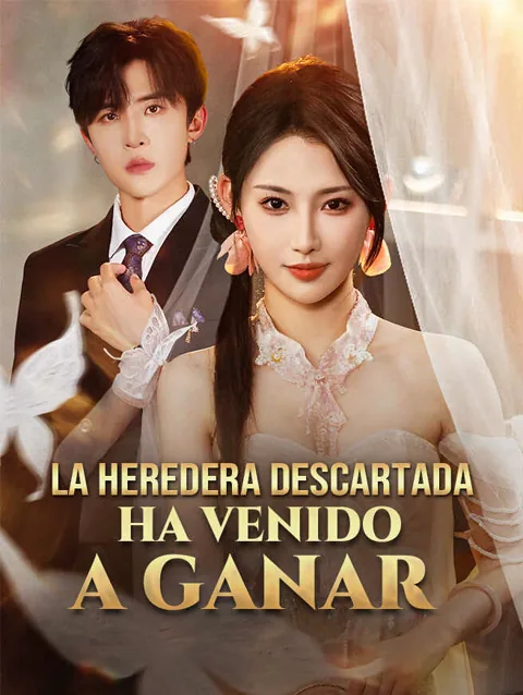 La heredera descartada ha venido a ganar