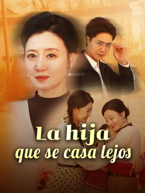 La hija que se casa lejos