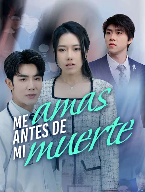 Me amas antes de mi muerte