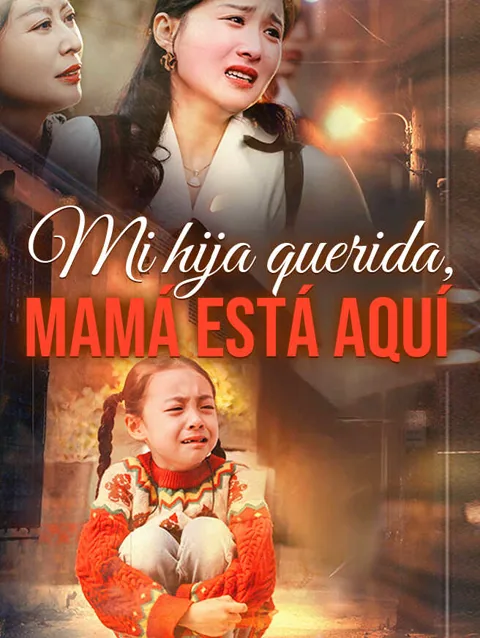 Mi hija querida, mamá está aquí